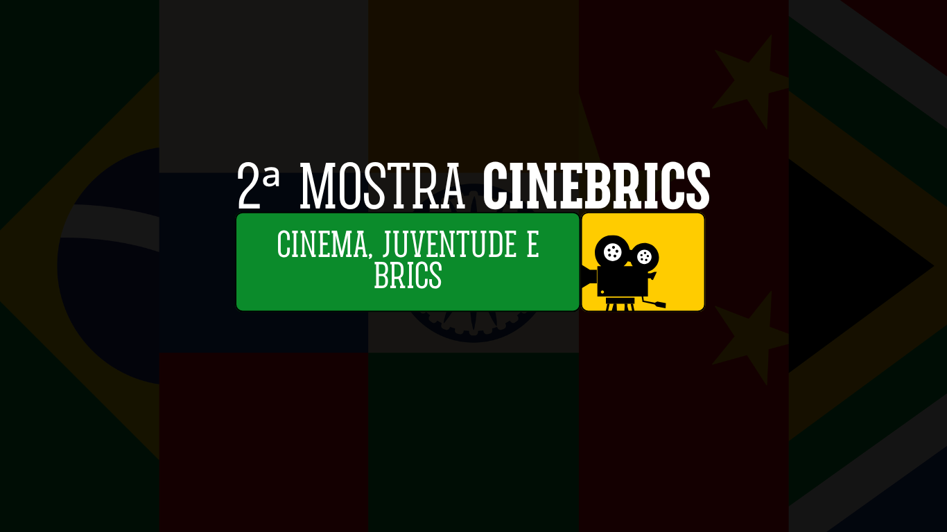 2ª Mostra CineBRICS 2025: Juventude, Cinema e BRICS
